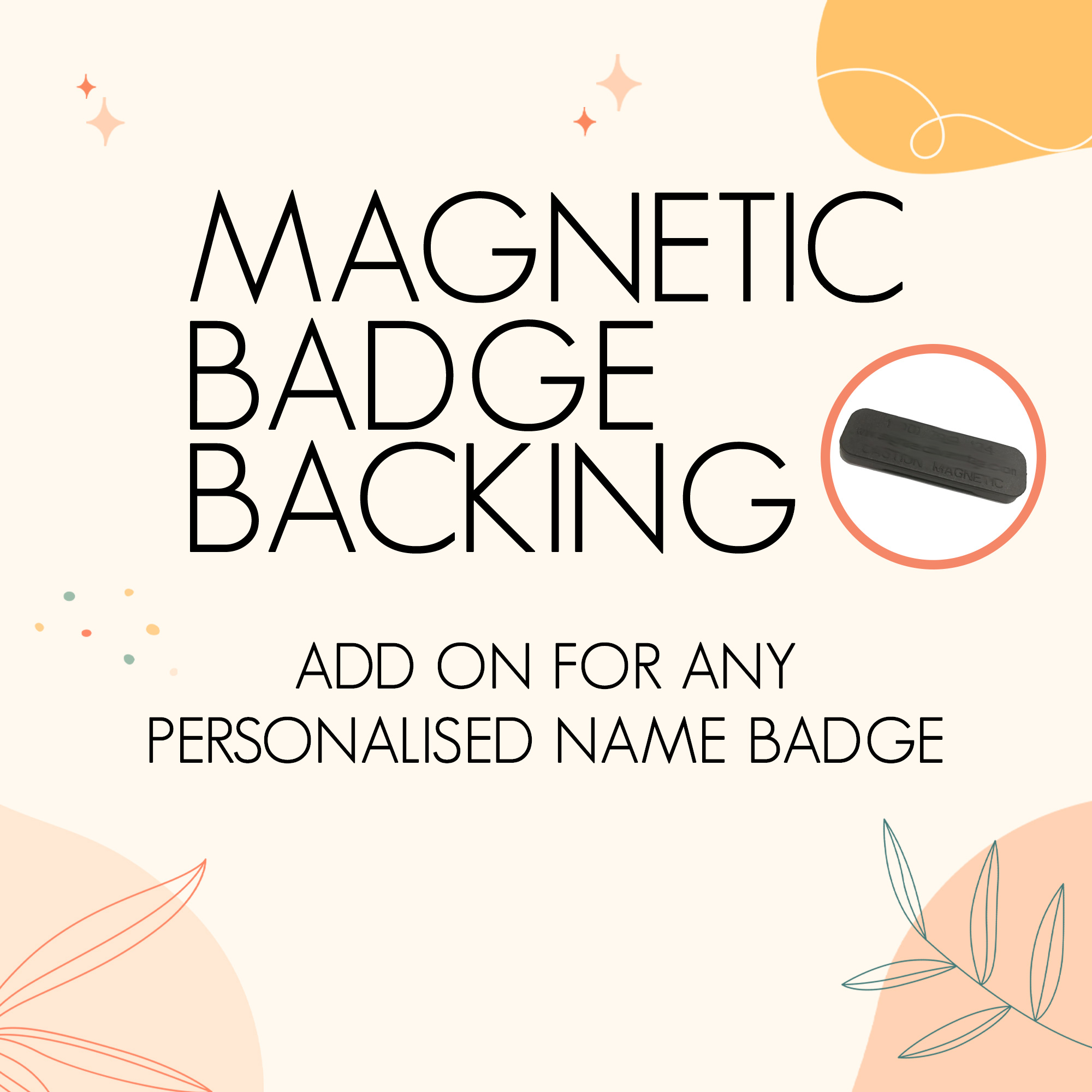 Magnetic Backing (Caution: Do not use with pacemaker)